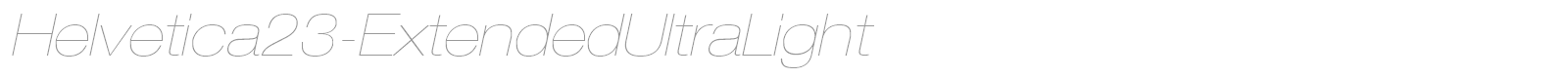 Helvetica23-ExtendedUltraLight font preview